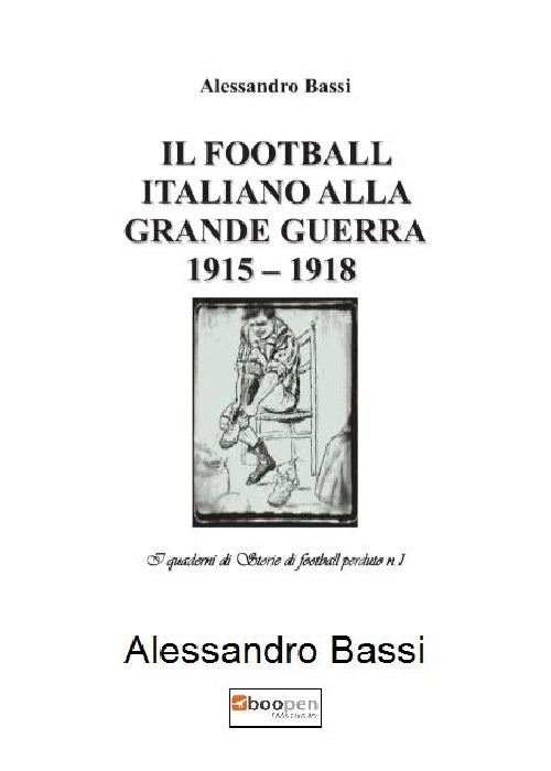 Il football italiano alla grande guerra 1915–1918