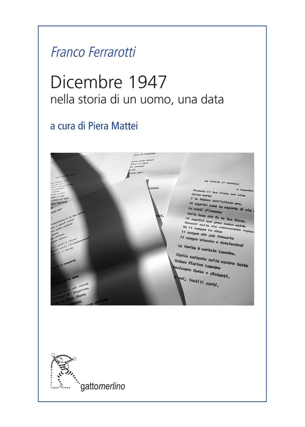 Dicembre 1947. Nella storia di un uomo, una data
