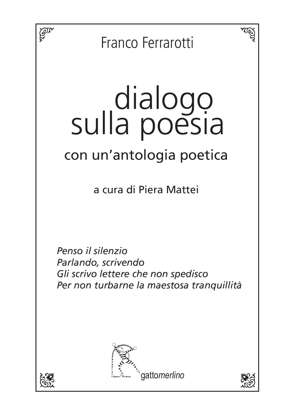 Dialogo sulla poesia. Con un’antologia poetica