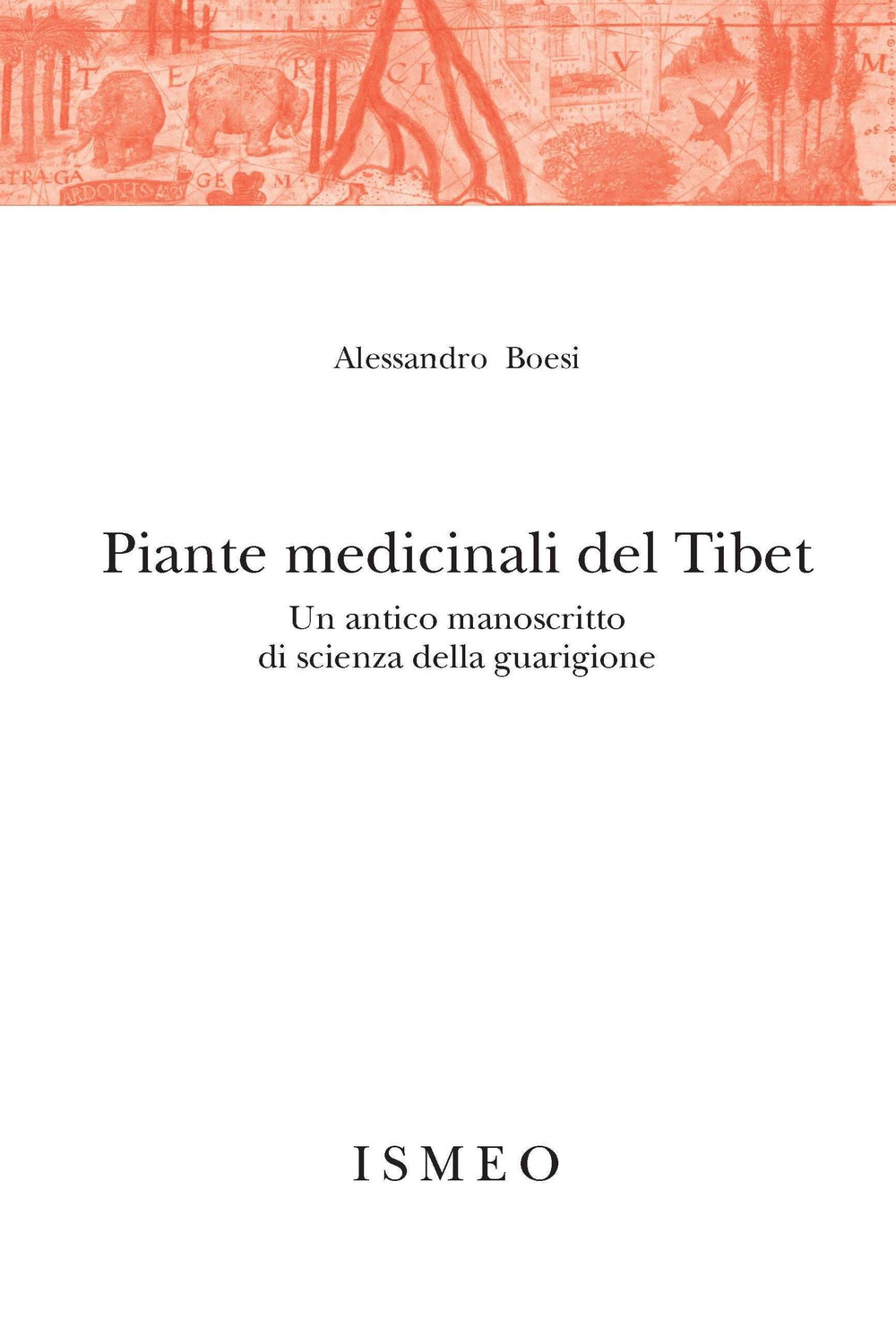 Piante medicinali del Tibet. Un antico manoscritto di scienza della guarigione