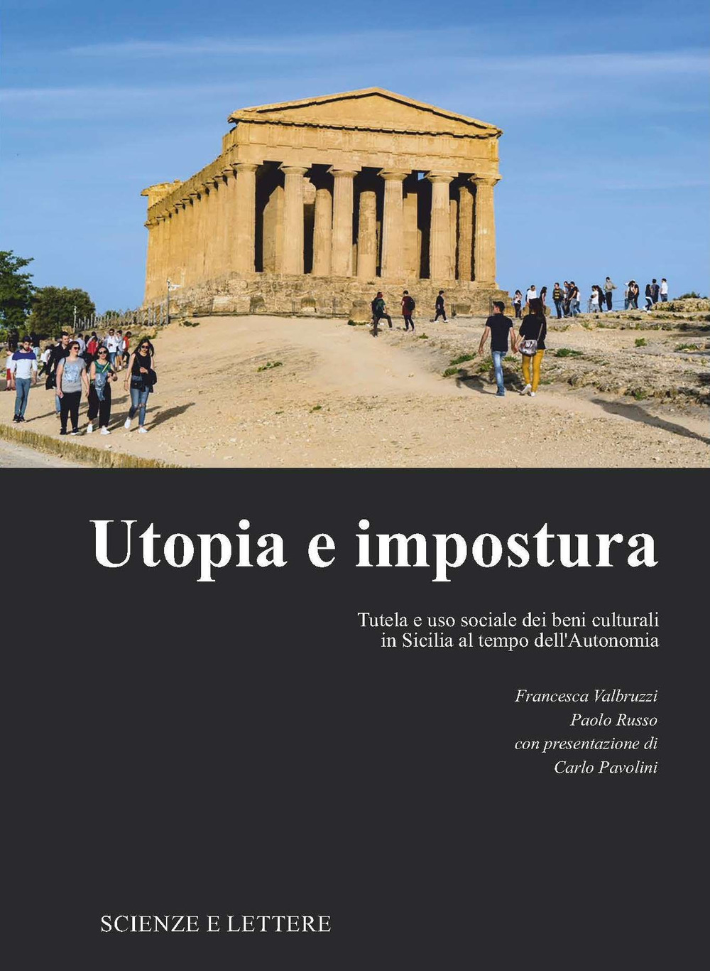 Utopia e impostura. Tutela e uso sociale dei beni culturali in Sicilia al tempo dell’Autonomia