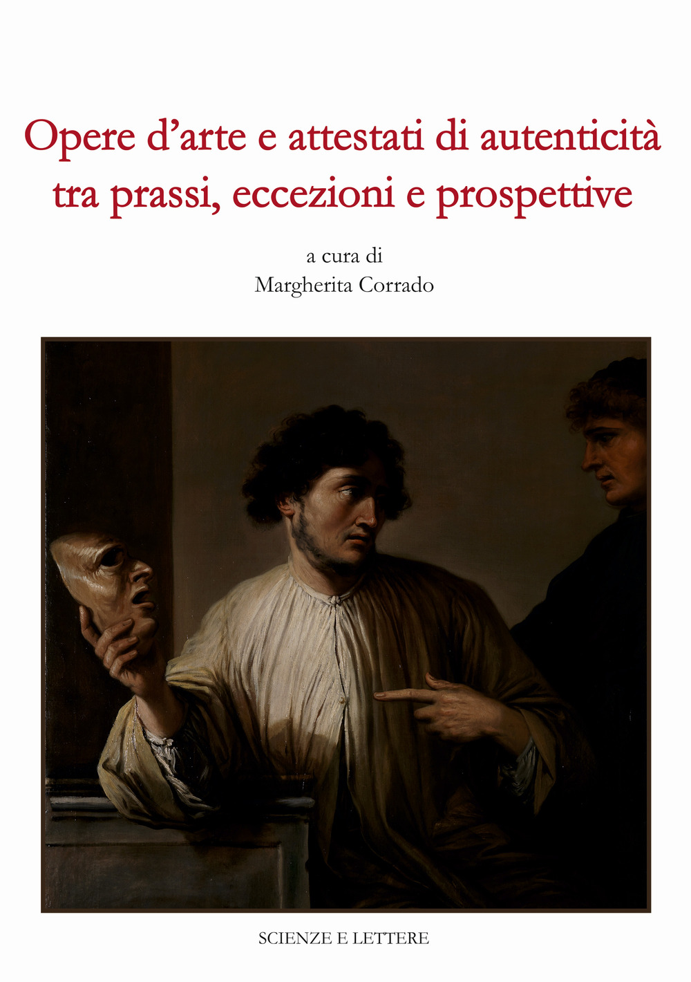 Opere d'arte e attestati di autenticità tra prassi, eccezioni e prospettive. Atti della seduta plenaria della Commissione parlamentare Antimafia (8 luglio 2022)