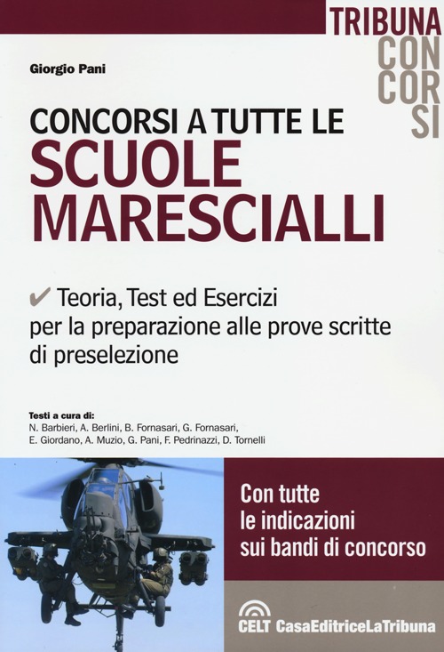 Concorsi a tutte le scuole marescialli. Teoria, test ed esercizi per la preparazione alle prove scritte di preselezione