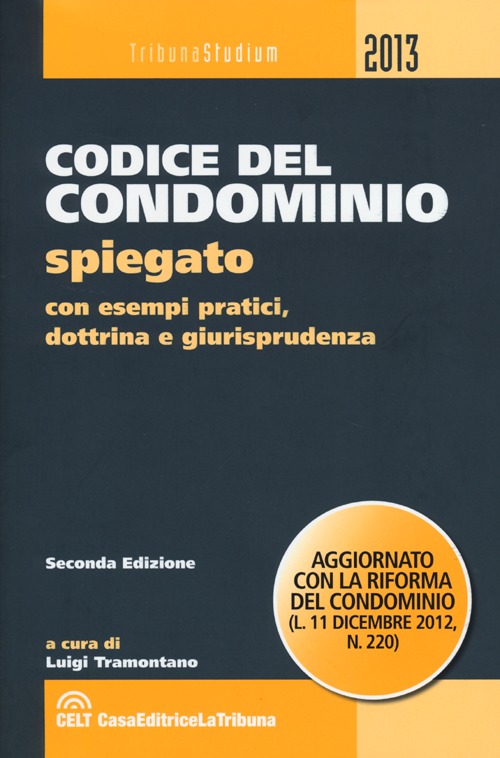 Codice del comdominio spiegato con esempi pratici, dottrina e giurisprudenza