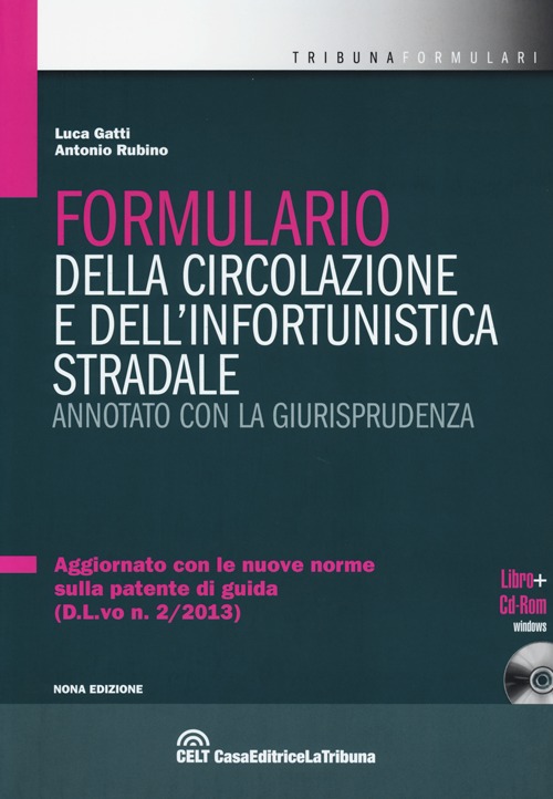 Formulario della circolazione e dell'infortunistica stradale. Annotato con la giurisprudenza