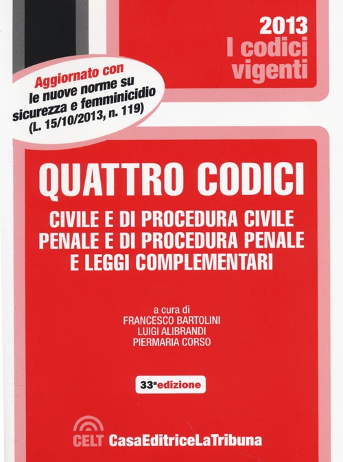 Quattro codici. Civile e di procedura civile, penale e di procedura penale e leggi complementari