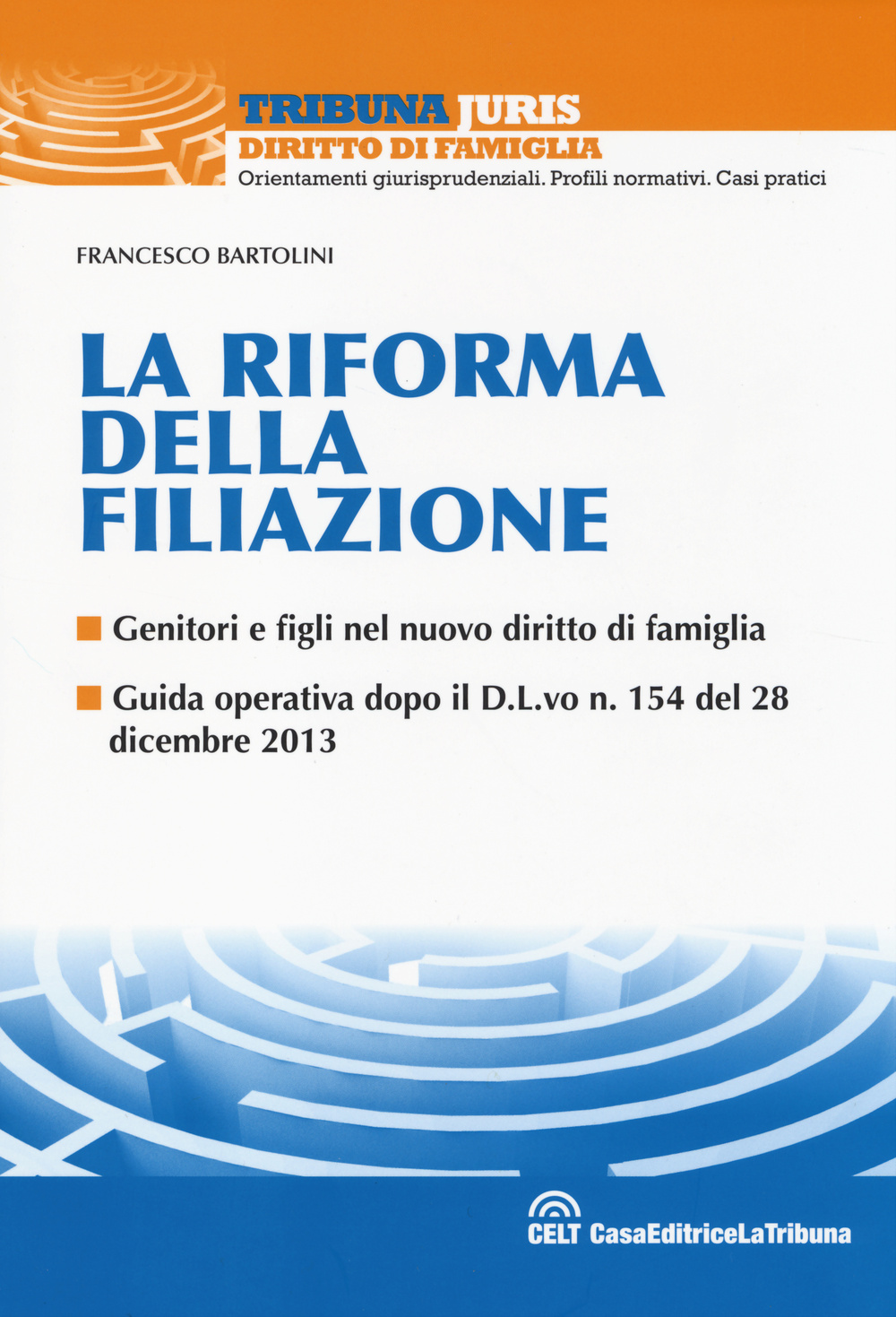 La riforma della filiazione. Genitori e figli nel nuovo diritto di famiglia