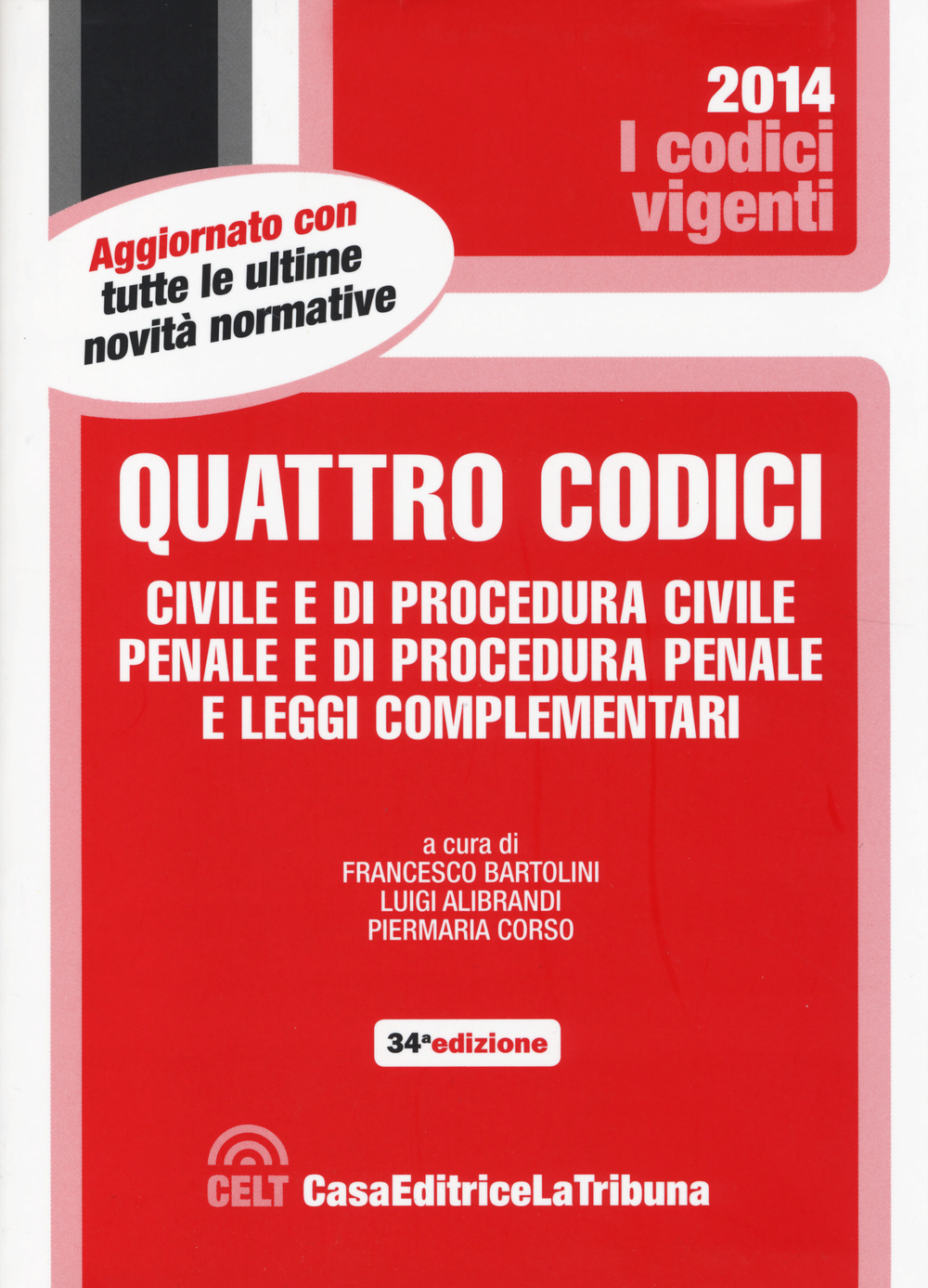Quattro codici. Civile e di procedura civile, penale e di procedura penale e leggi complementari