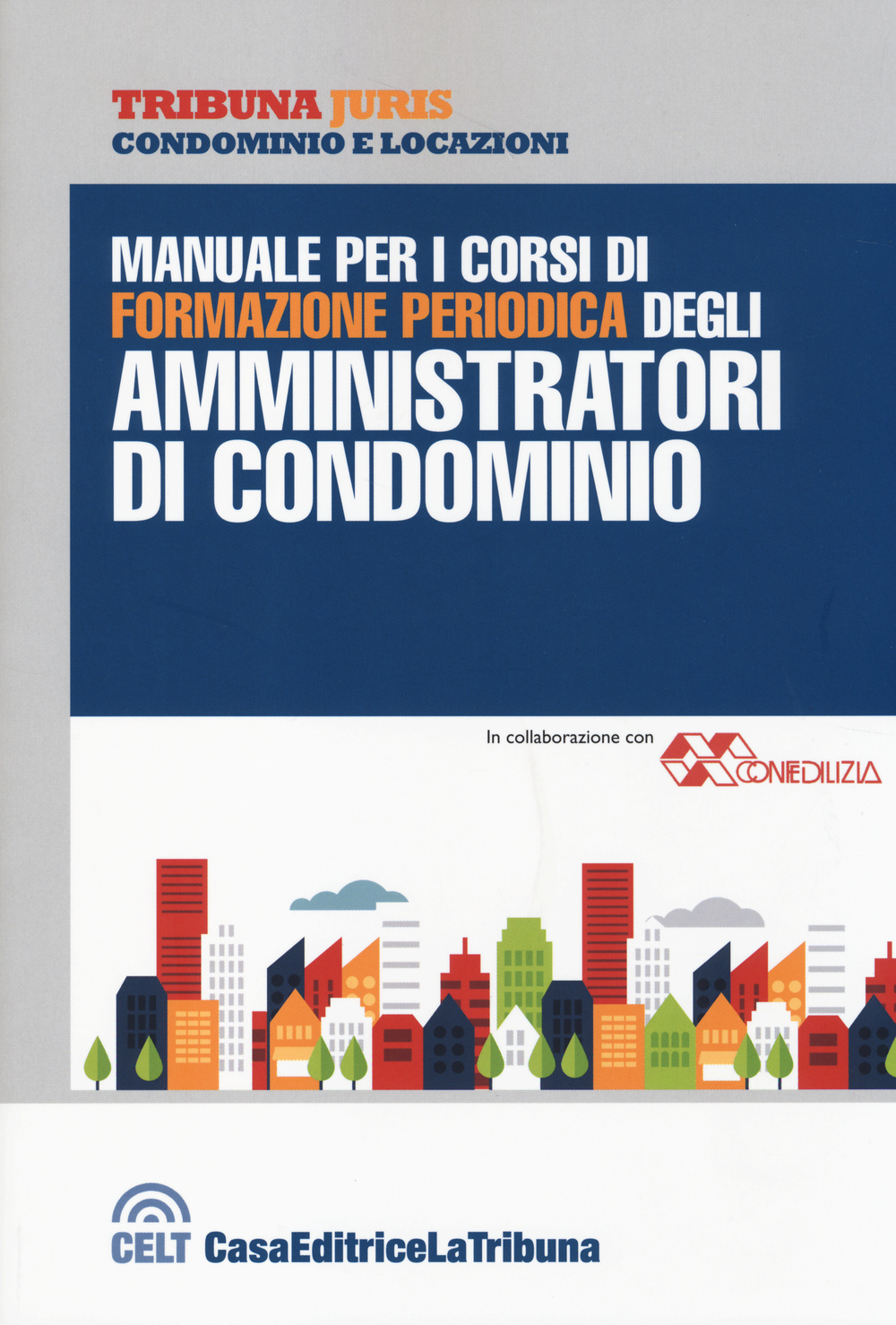 Manuale per i corsi di formazione periodica degli amministratori di condominio