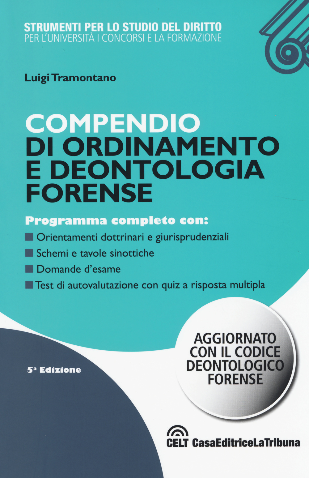 Compendio di ordinamento e deontologia forense