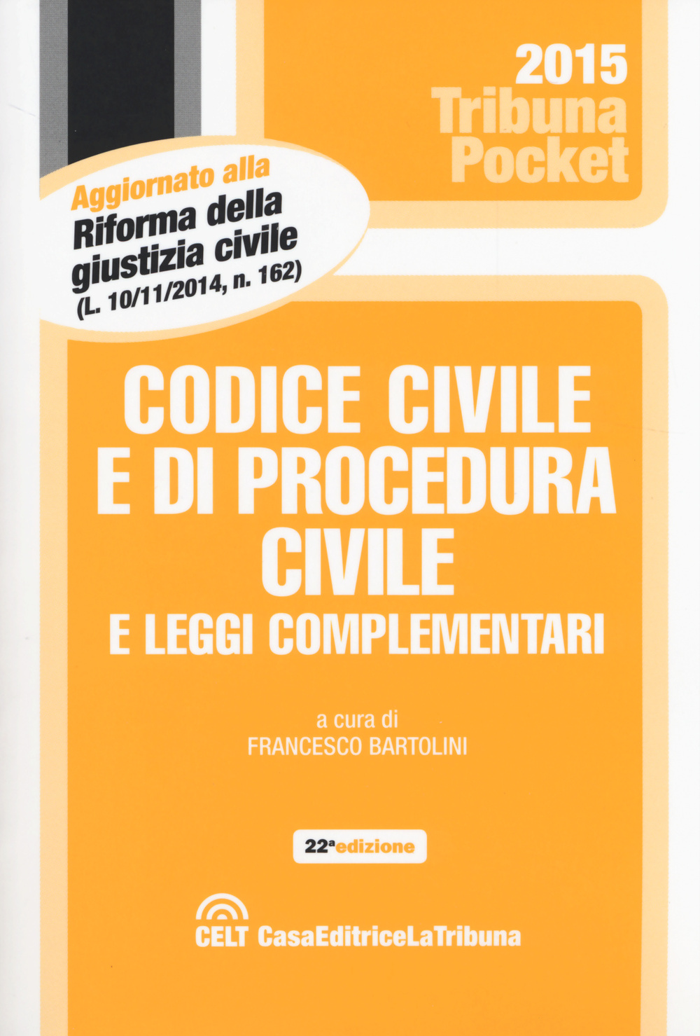 Codice civile e di procedura civile e leggi complementari