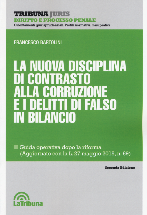 La nuova disciplina di contrasto alla corruzione e i delitti di falso in bilancio