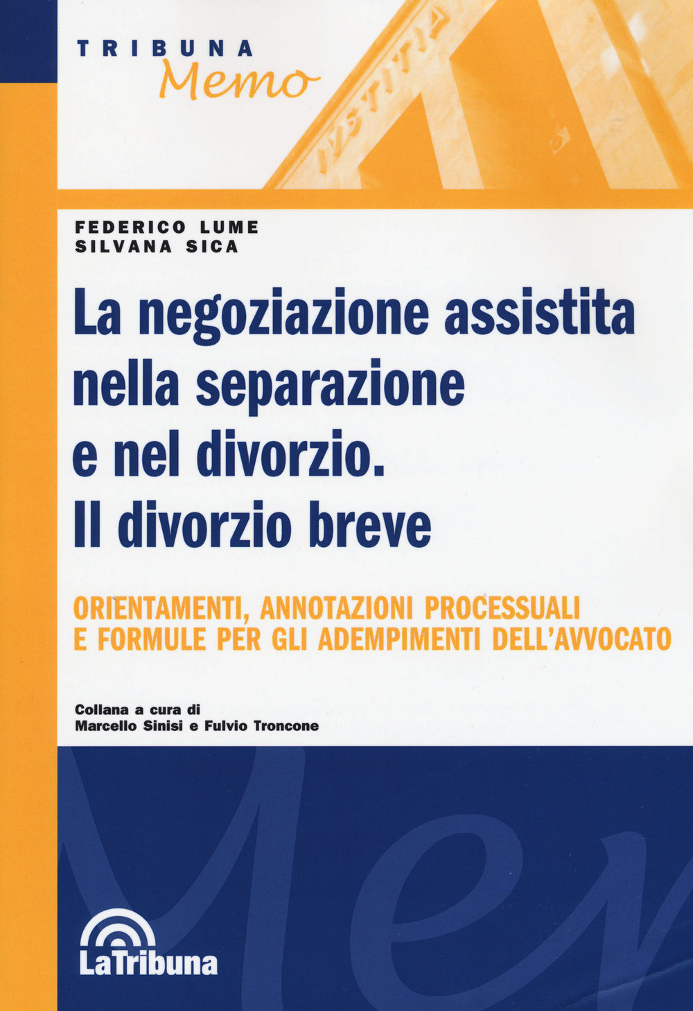 La negoziazione assistita nella separazione e nel divorzio. Il divorzio breve