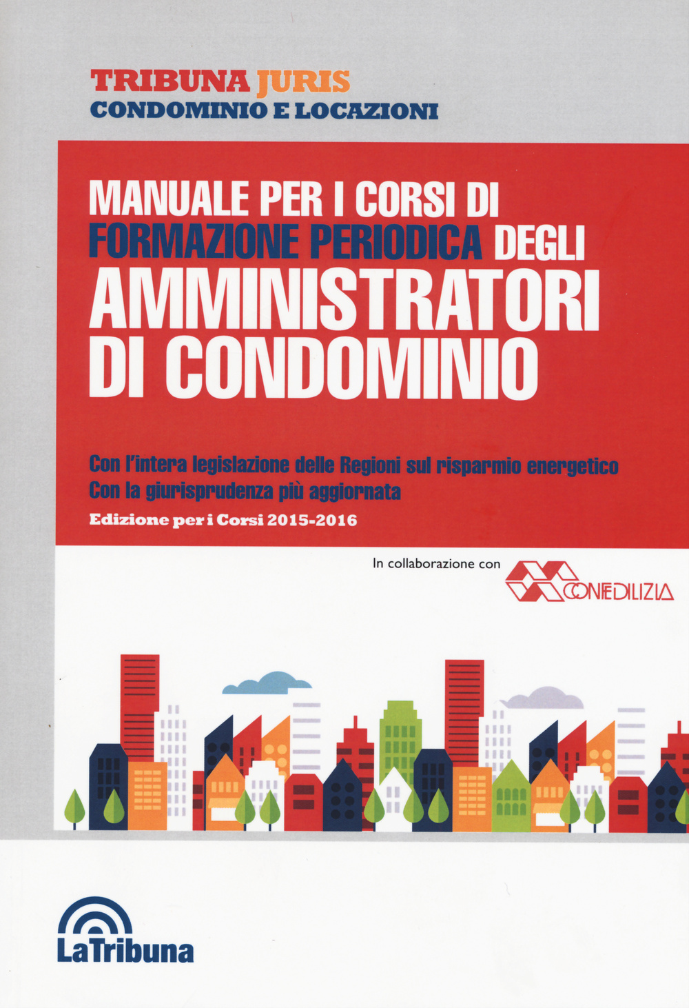 Manuale per i corsi di formazione periodica degli amministratori di condominio