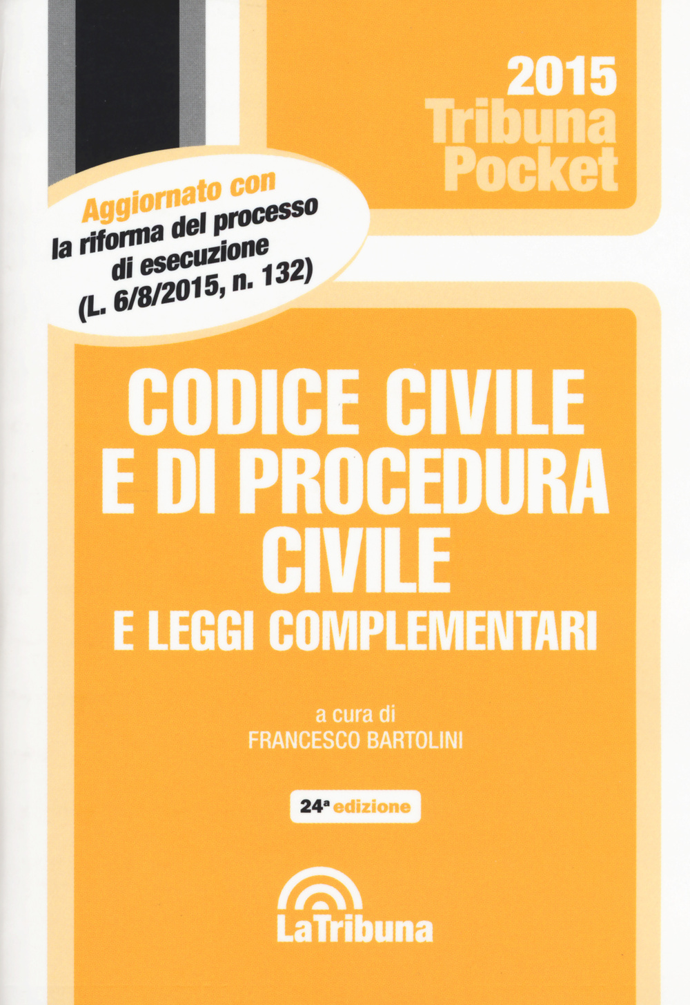 Codice civile e di procedura civile e leggi complementari