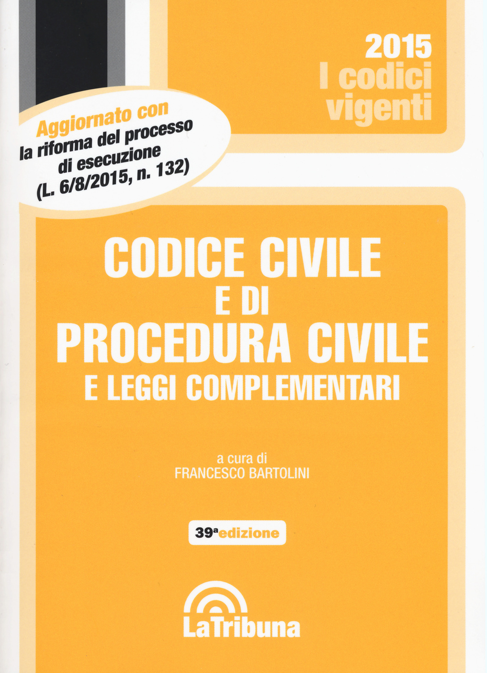 Codice civile e di procedura civile e leggi complementari