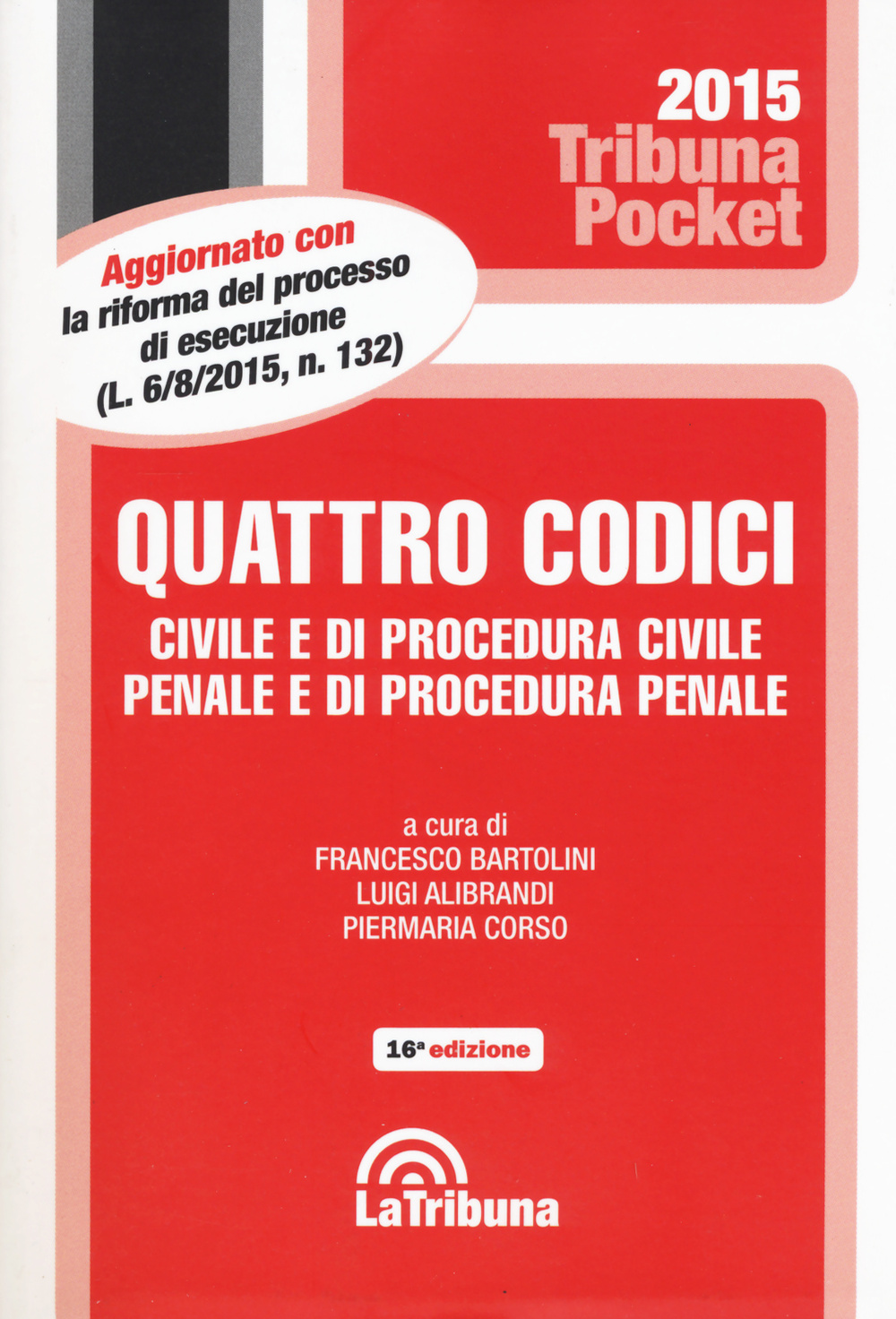 Quattro codici. Civile e di procedura civile, penale e di procedura penale