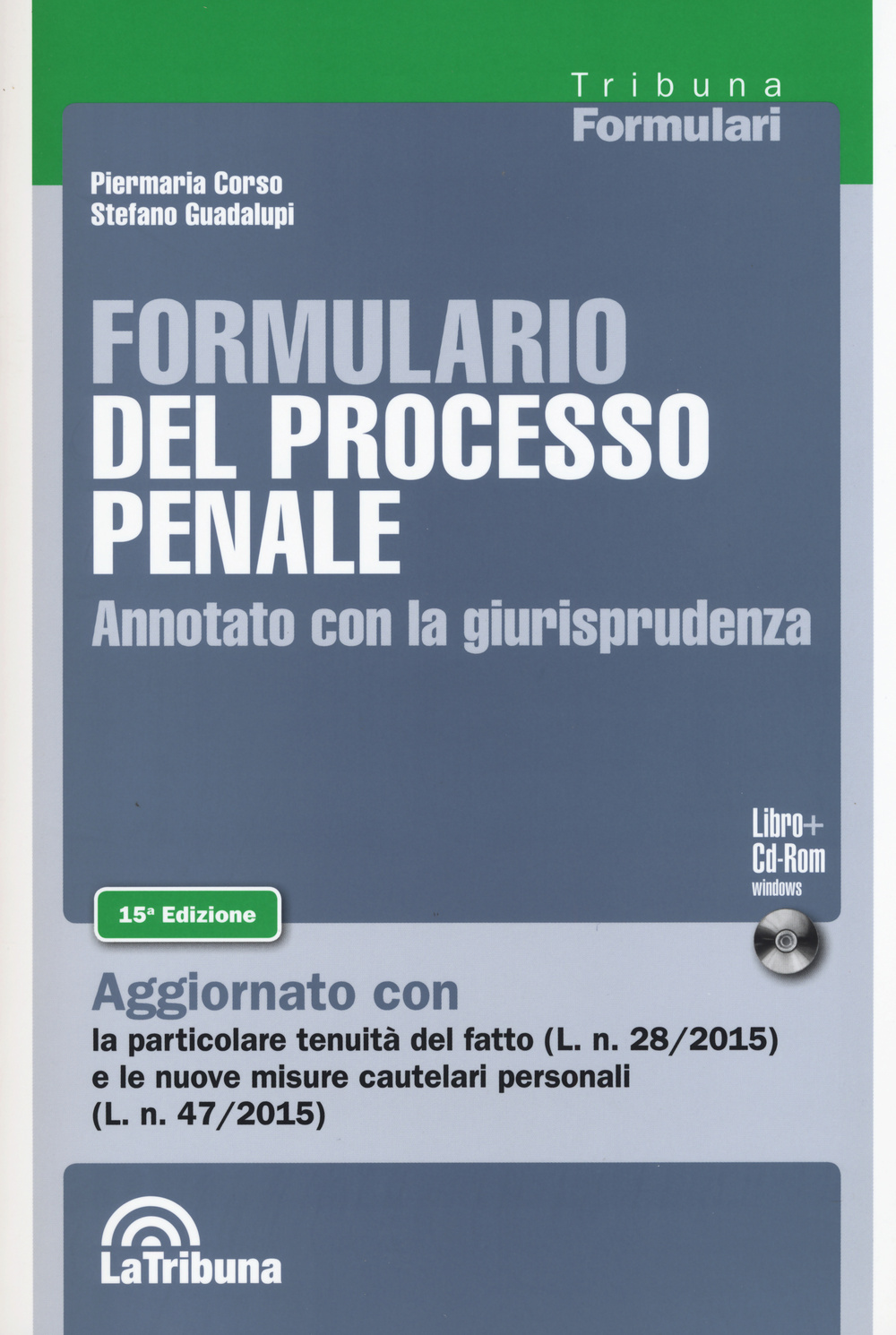 Formulario del processo penale. Annotato con la giurisprudenza