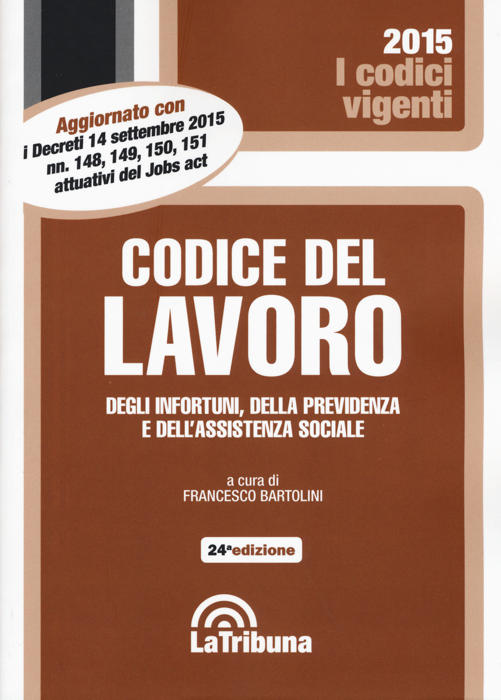 Codice del lavoro, degli infortuni, della previdenza e dell'assistenza sociale