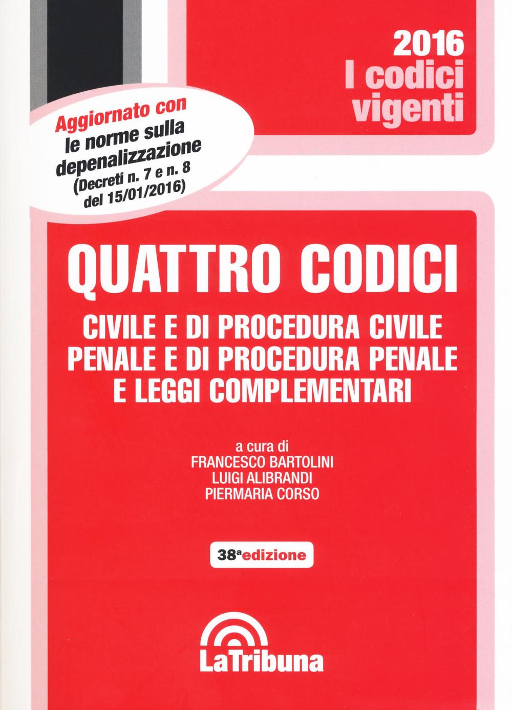 Quattro codici. Civile e di procedura civile, penale e di procedura penale e leggi complementari