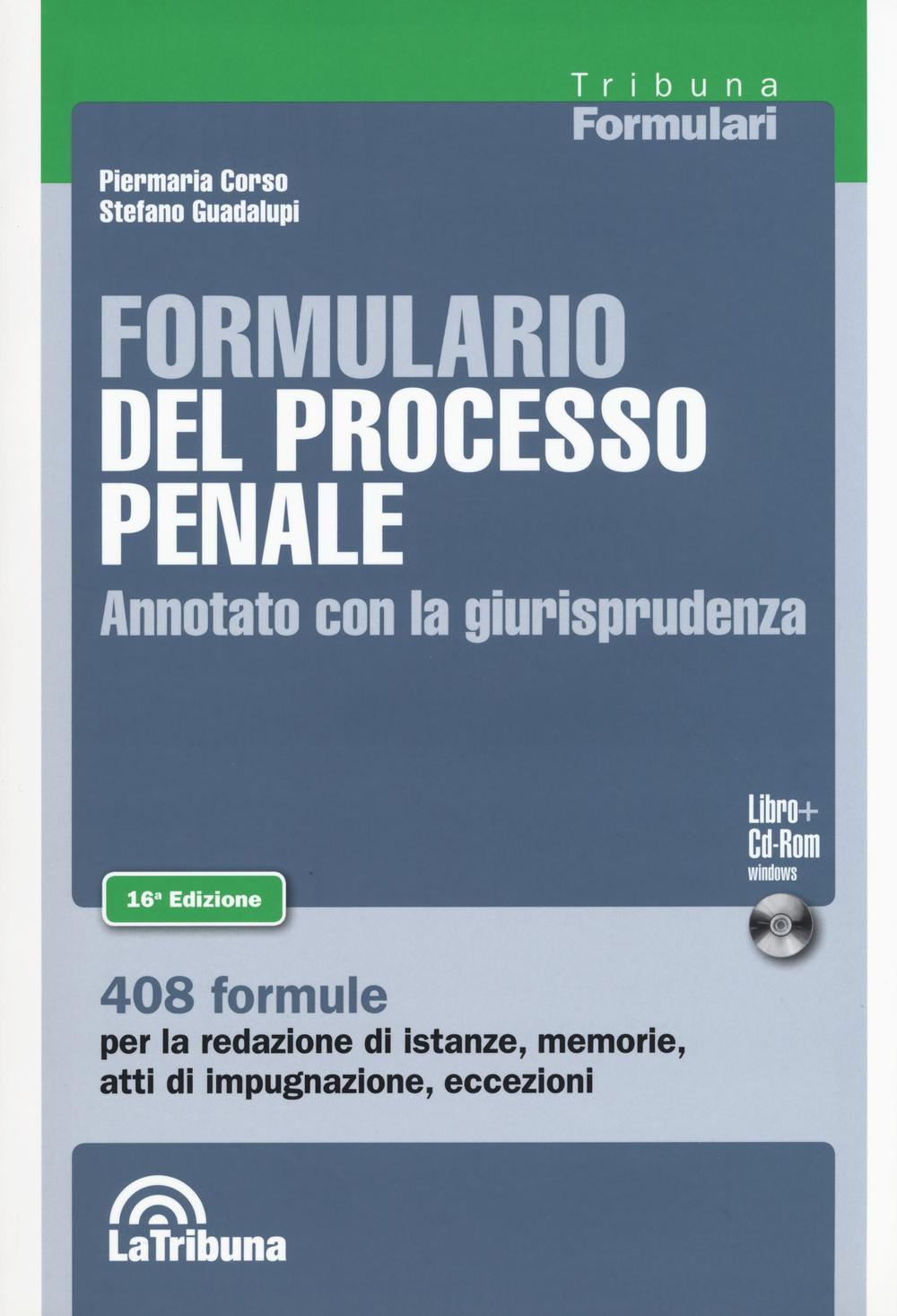 Formulario del processo penale. Annotato con la giurisprudenza