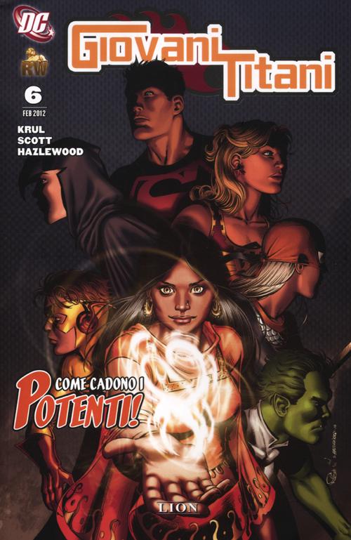 Come cadono i potenti. Giovani Titani. Vol. 6