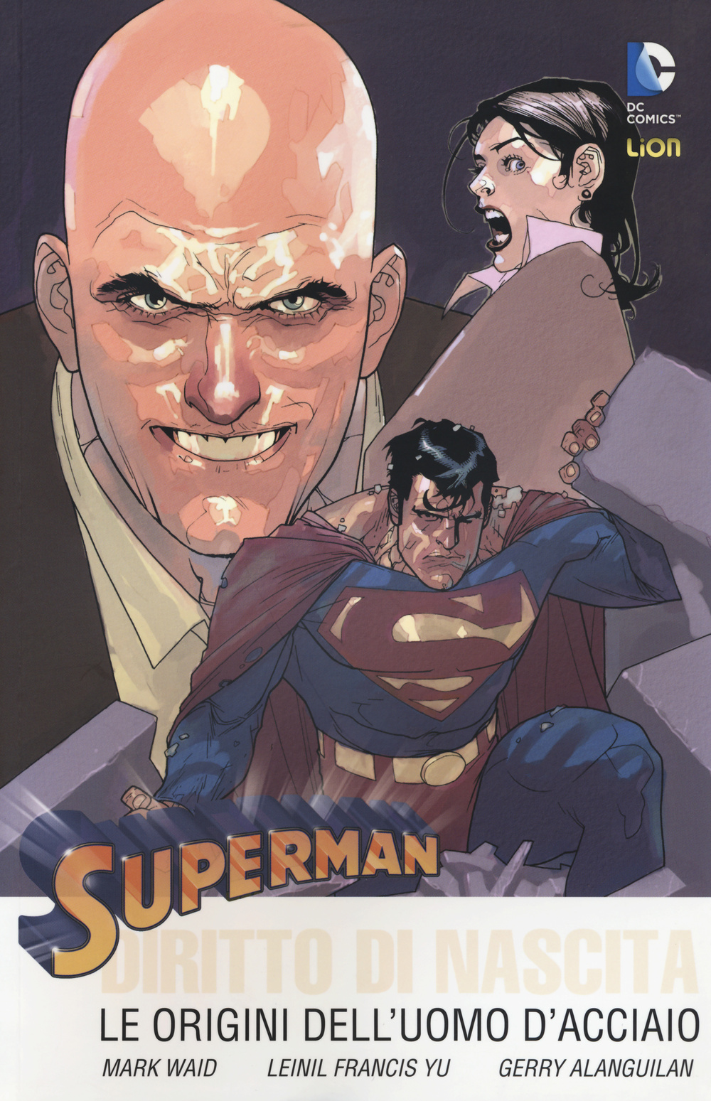 Diritto di nascita. Le origini dell'uomo d'acciaio. Superman. Vol. 1