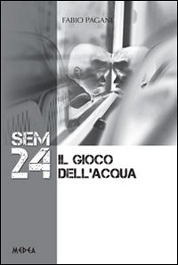 Sem 24. Il gioco dell'acqua