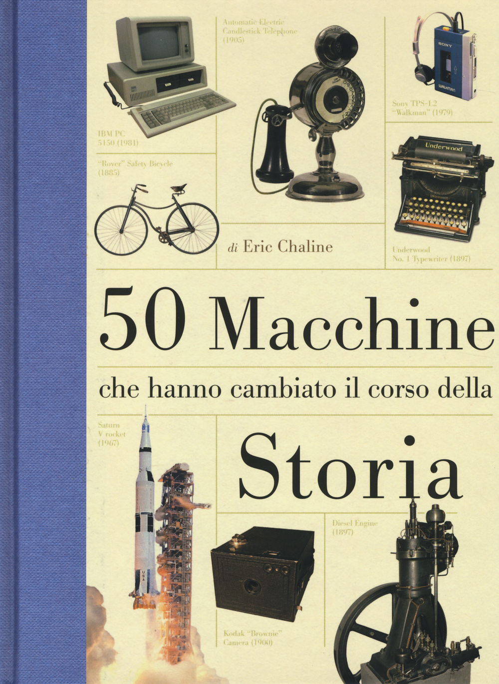 50 macchine che hanno cambiato il corso della storia