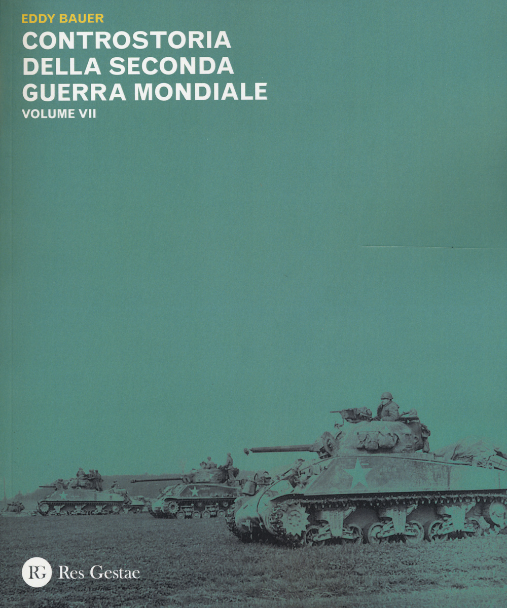 Controstoria della seconda guerra mondiale. Vol. 7