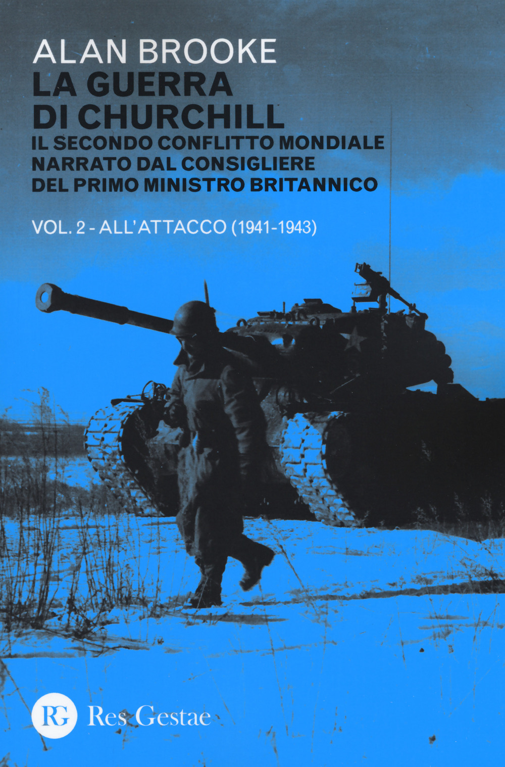 La guerra di Churchill. Il secondo conflitto mondiale narrato dal consigliere del primo ministro. Vol. 2: All'attacco (1941-1943)