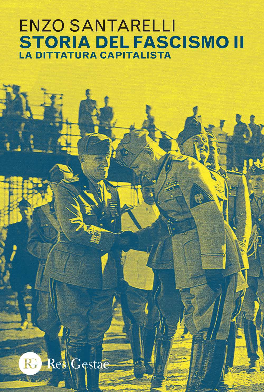 Storia del fascismo. Vol. 2: La dittatura capitalista