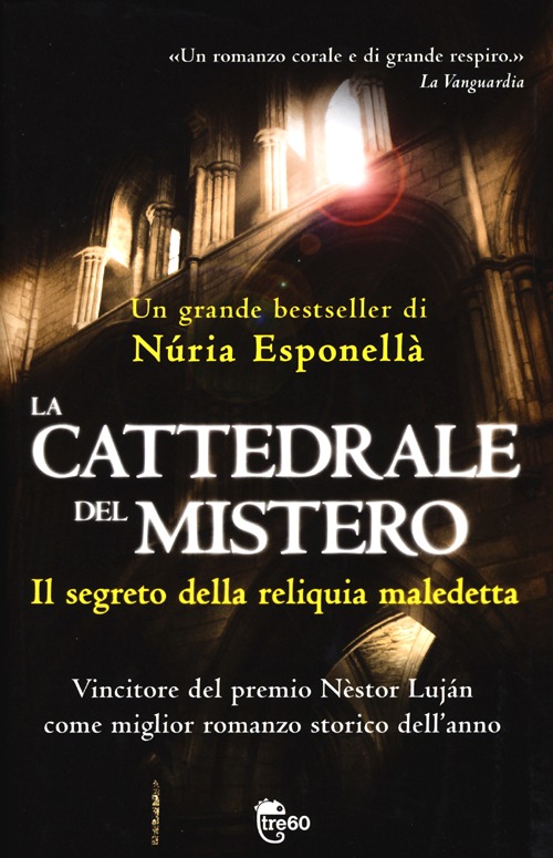 La cattedrale del mistero. Il segreto della reliquia maledetta