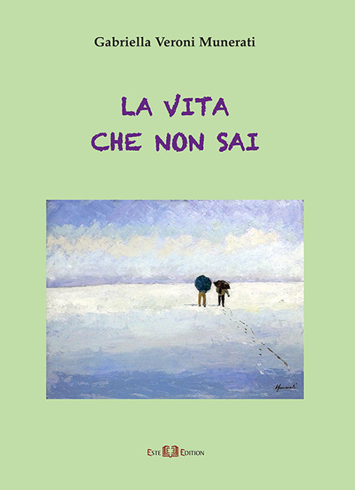 La vita che non sai