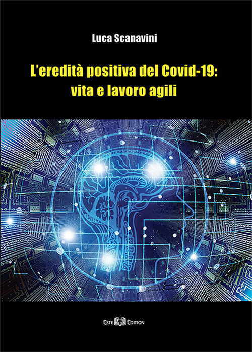 L'eredità positiva del Covid-19: vita e lavoro agili