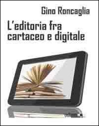L'editoria fra cartaceo e digitale
