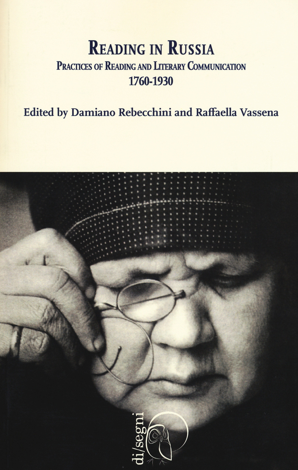 Reading in Russia. Practices of reading and literary communication 1760-1930