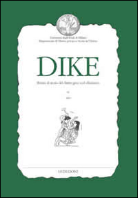 Dike. Rivista di storia del diritto greco ed ellenistico. Vol. 16