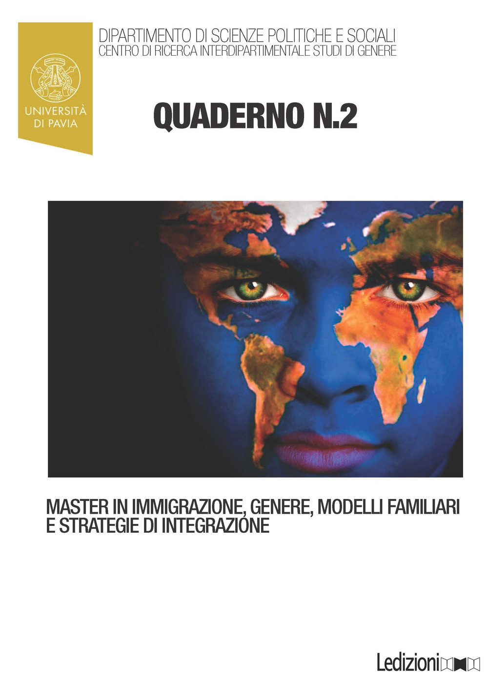 Quaderni del master in immigrazione, genere, modelli familiari e strategie di integrazione. Vol. 2