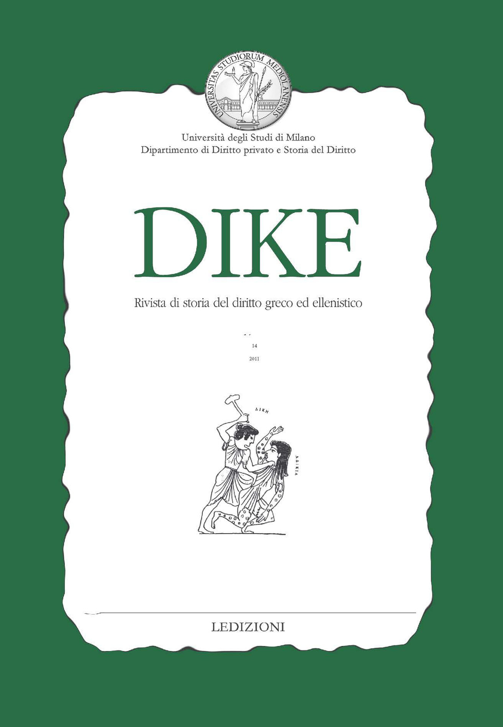 Dike. Rivista di storia del diritto greco ed ellenistico. Vol. 14