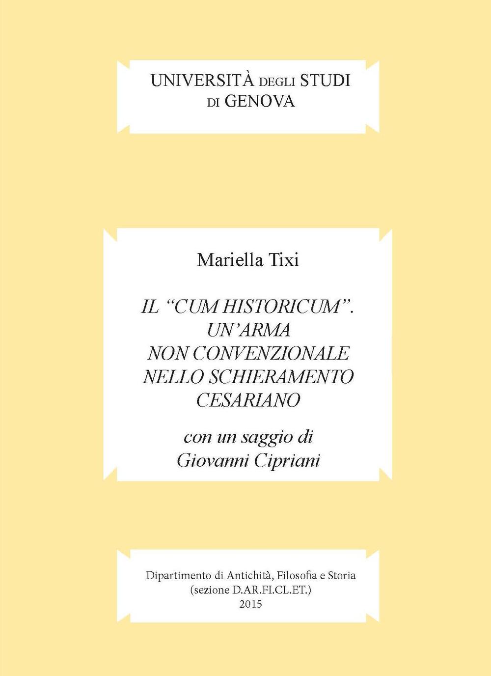 Il «cum historicum». Un'arma non convenzionale nello schieramento cesariano