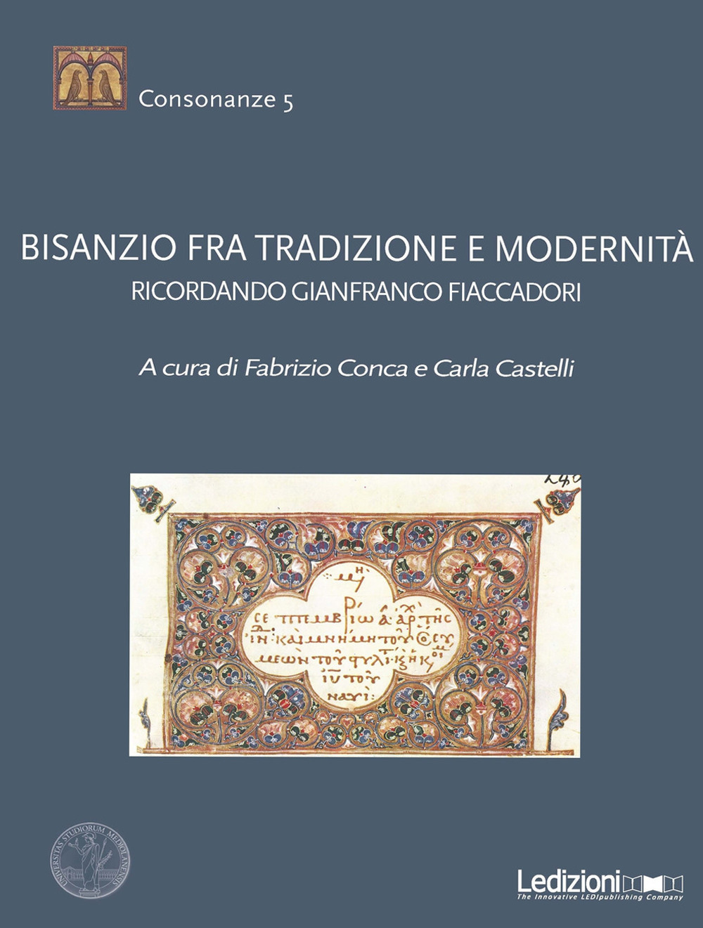 Bisanzio fra tradizione e modernità. Ricordando Gianfranco Fiaccadori