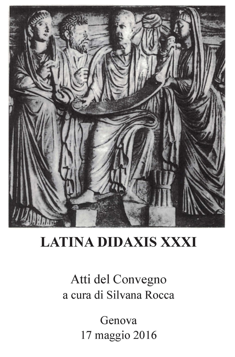 Latina didaxis. Atti del Convegno (Genova, 17 maggio 2016). Vol. 31: 1986-2016