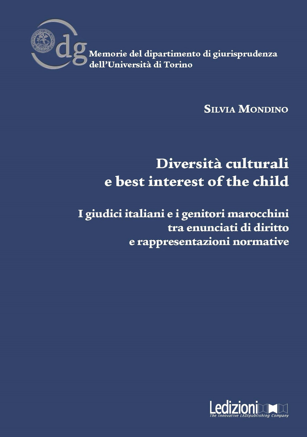 Diversità culturali e best interest of the child. I giudici italiani e i genitori marocchini tra enunciati di diritto e rappresentazioni normative