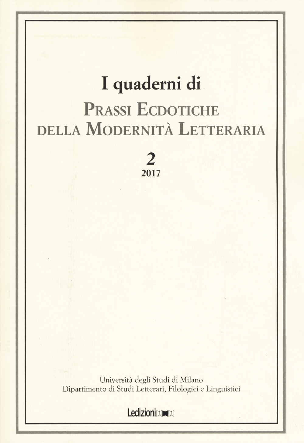 I quaderni di prassi ecdotiche della modernità letteraria. Vol. 2