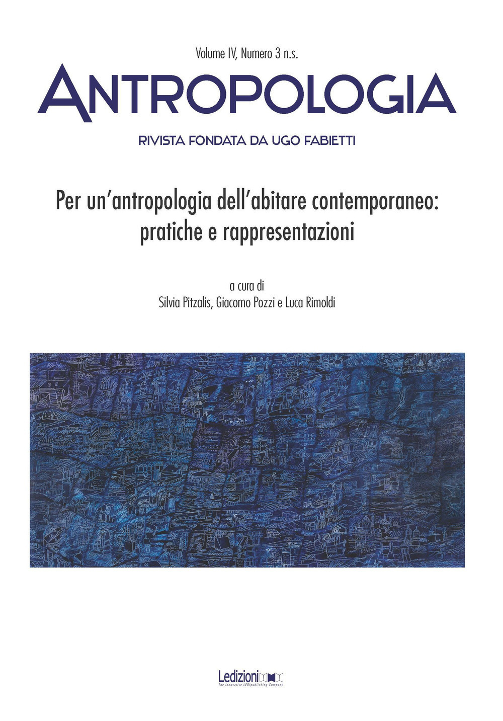Antropologia. Per un'antropologia dell'abitare contemporaneo: pratiche e rappresentazioni