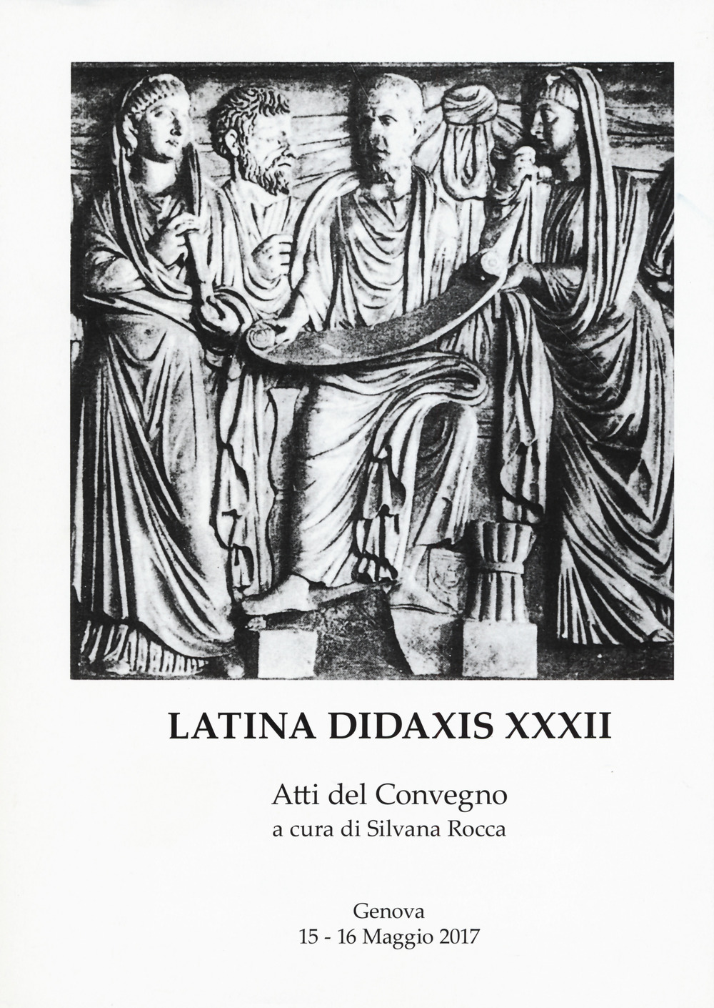 Latina didaxis. Atti del Convegno. Vol. 32: L' imperium sine fine dei testi latini