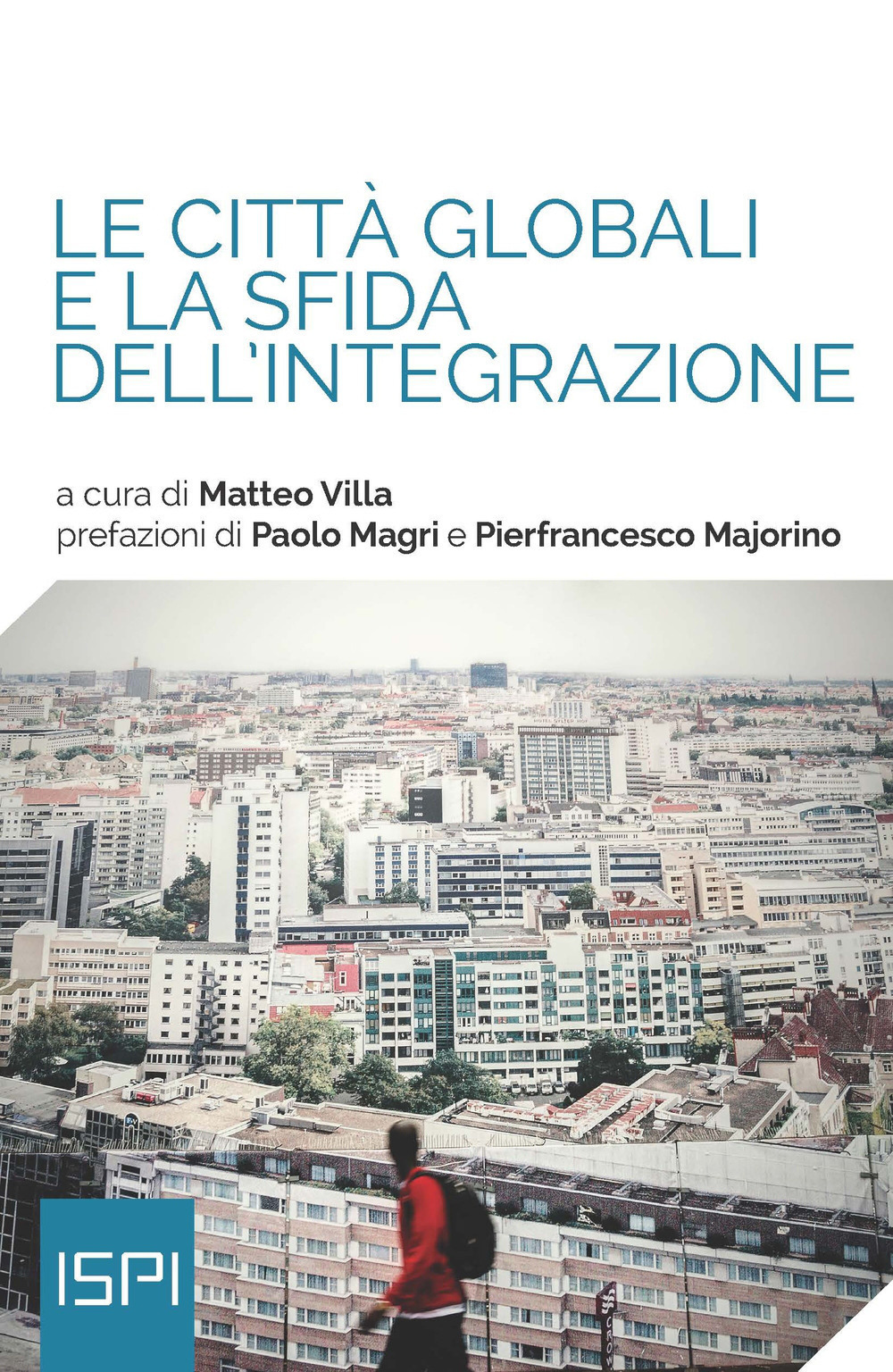 Le città globali e la sfida dell'integrazione