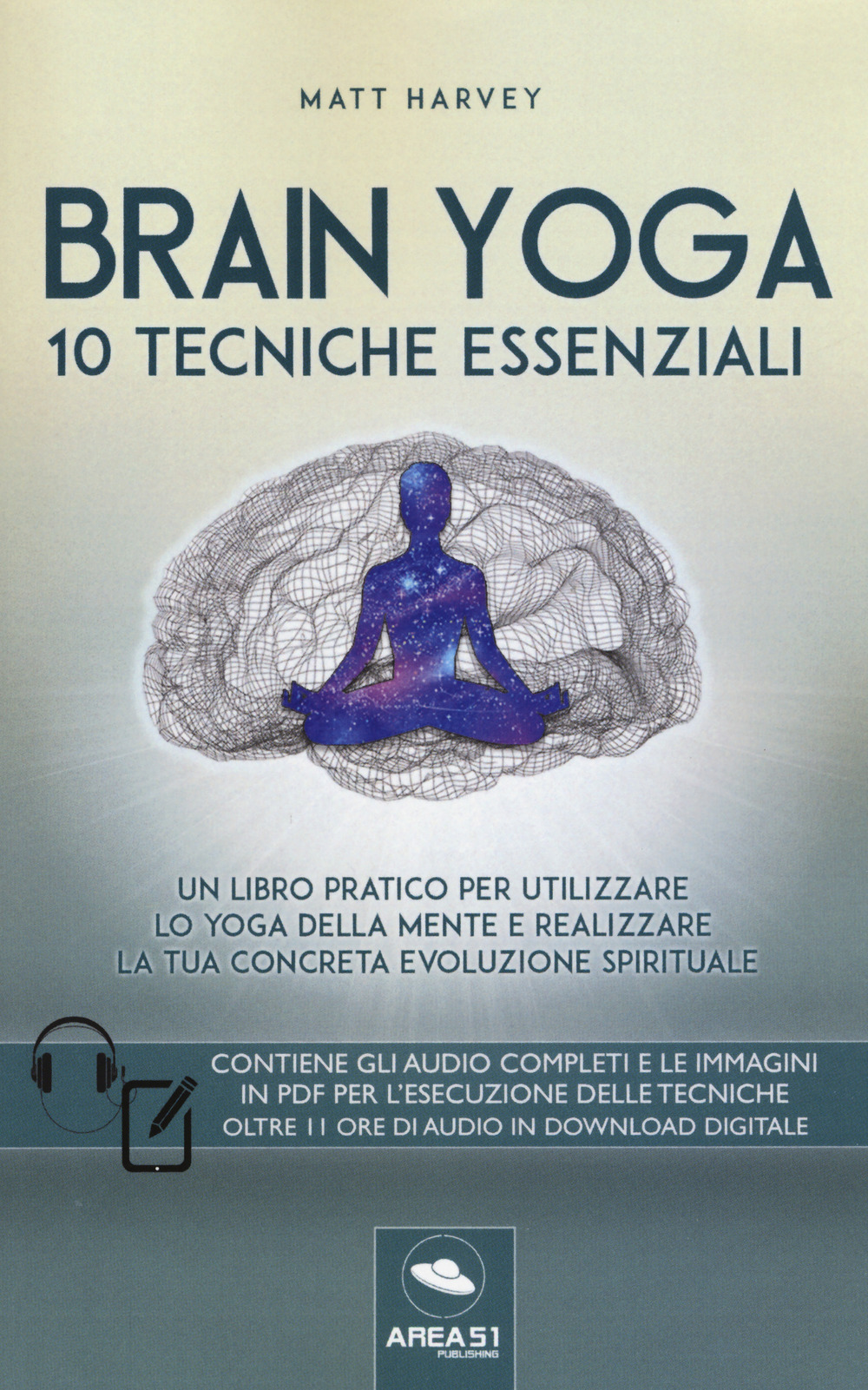 Brain yoga. 10 tecniche essenziali