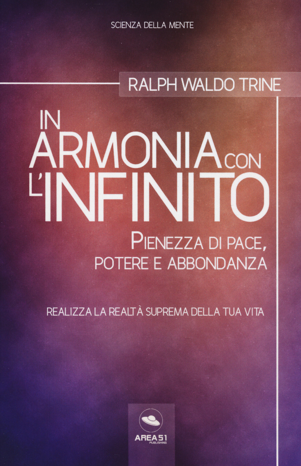 In armonia con l'infinito. Pienezza di pace, potere e abbondanza